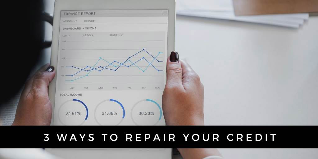 3 Simple Ways to Repair Your Credit in GTA, ON